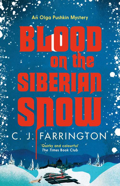 Book cover of Blood on the Siberian Snow: A charming murder mystery set in a village full of secrets (The Olga Pushkin Mysteries #2)