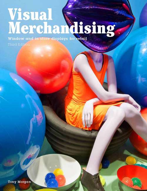 Book cover of Visual Merchandising Third Edition: Windows, in-store displays for retail (3)