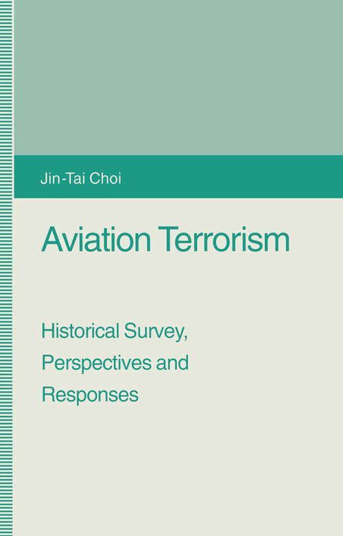 Book cover of Aviation Terrorism: Historical Survey, Perspectives and Responses (1st ed. 1994)