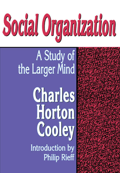 Book cover of Social Organization: A Study of the Larger Mind