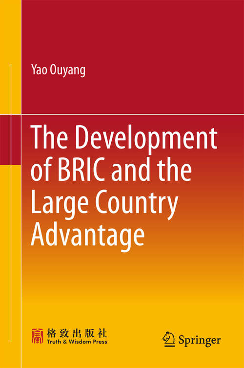 Book cover of The Development of BRIC and the Large Country Advantage (1st ed. 2016)