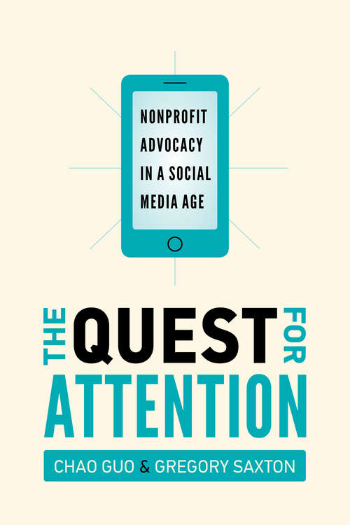 Book cover of The Quest for Attention: Nonprofit Advocacy in a Social Media Age