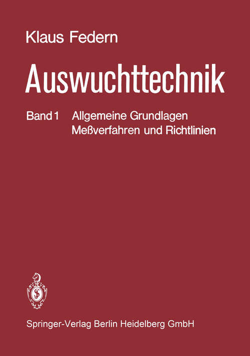 Book cover of Auswuchttechnik: Band 1: Allgemeine Grundlagen, Meßverfahren und Richtlinien (1977)