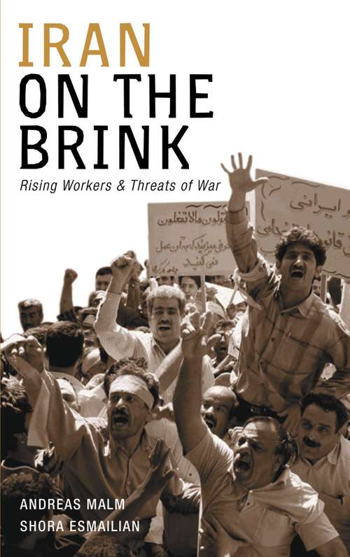 Book cover of Iran on the Brink: Rising Workers and Threats of War