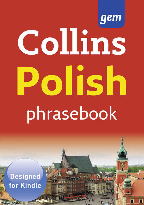 Book cover of Collins Gem Polish Phrasebook and Dictionary: The Right Word In Your Pocket (ePub edition) (Collins Gem)
