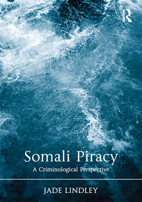 Book cover of Somali Piracy: A Criminological Perspective