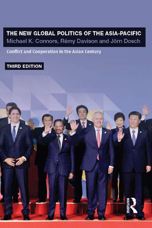 Book cover of The New Global Politics of the Asia-Pacific: Conflict and Cooperation in the Asian Century (3)