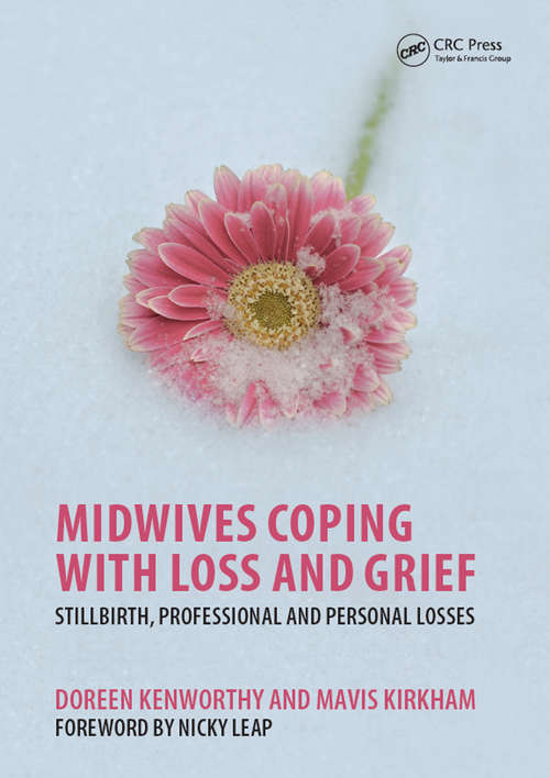 Book cover of Midwives Coping with Loss and Grief: Stillbirth, Professional and Personal Losses