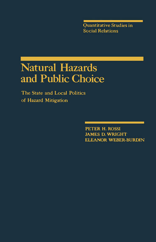 Book cover of Natural Hazards and Public Choice: The State and Local Politics of Hazard Mitigation