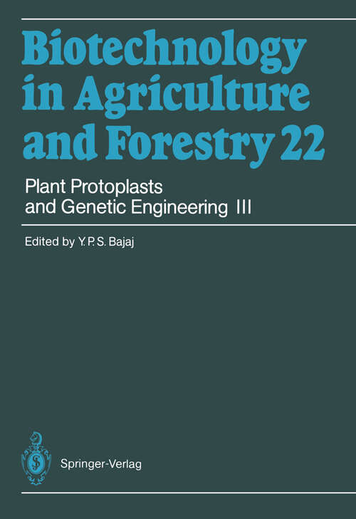 Book cover of Plant Protoplasts and Genetic Engineering III (1993) (Biotechnology in Agriculture and Forestry #22)