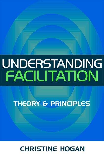 Book cover of Understanding Facilitation: Theory and Principles (1st edition) (PDF)
