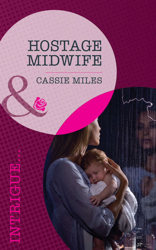 Book cover of Hostage Midwife (ePub First edition) (Mills And Boon Intrigue Ser.)