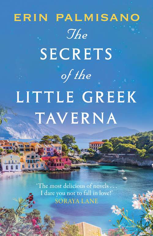Book cover of The Secrets of the Little Greek Taverna: A magical debut celebrating the love you find when you least expect it!