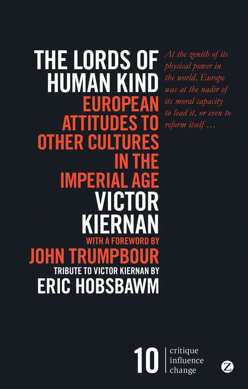 Book cover of The Lords of Human Kind: European Attitudes to Other Cultures in the Imperial Age (Critique Influence Change)