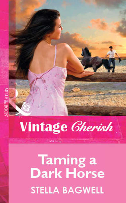 Book cover of Taming a Dark Horse (ePub First edition) (Mills And Boon Vintage Cherish Ser.)