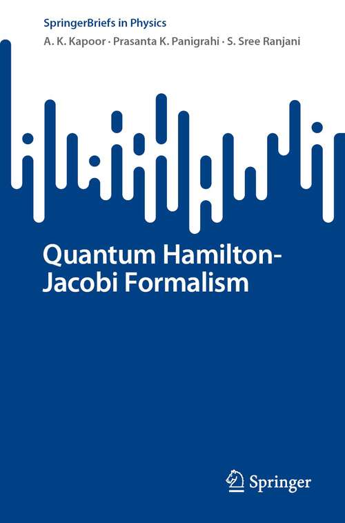 Book cover of Quantum Hamilton-Jacobi Formalism (1st ed. 2022) (SpringerBriefs in Physics)