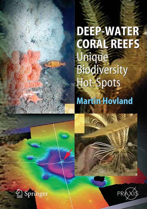 Book cover of Deep-water Coral Reefs: Unique Biodiversity Hot-Spots (2008) (Springer Praxis Books)