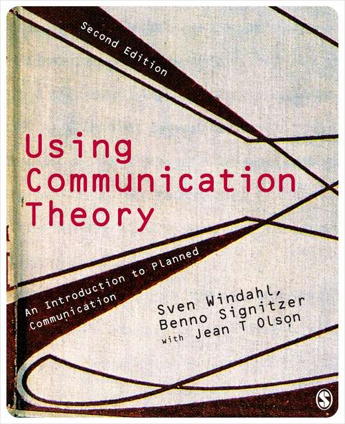 Book cover of Using Communication Theory: An Introduction to Planned Communication (Second Edition)