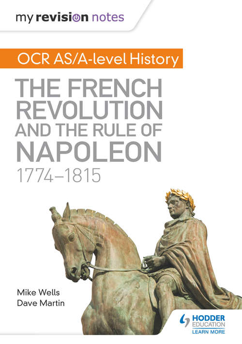 Book cover of My Revision Notes: The French Revolution and the rule of Napoleon 1774-1815 (PDF)