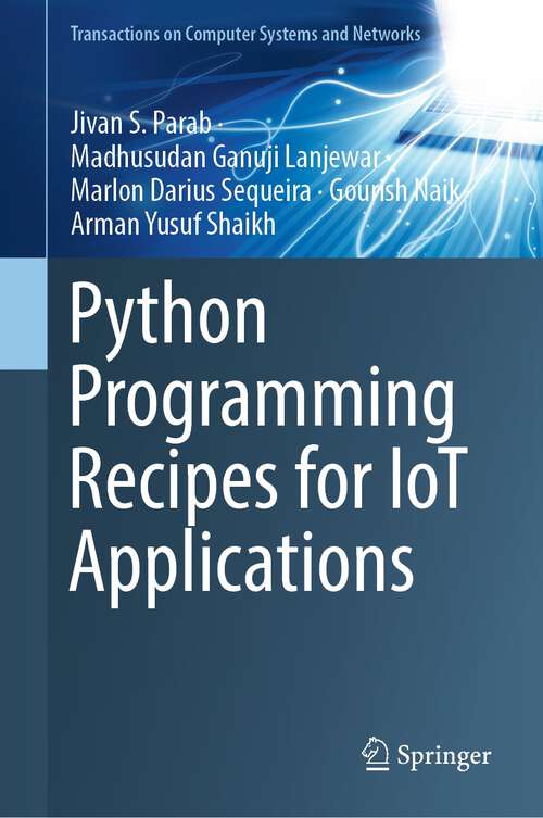 Book cover of Python Programming Recipes for IoT Applications (1st ed. 2023) (Transactions on Computer Systems and Networks)