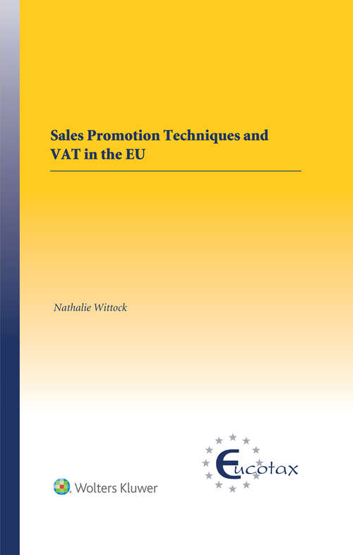 Book cover of Sales Promotion Techniques and VAT in the EU (EUCOTAX Series on European Taxation #63)