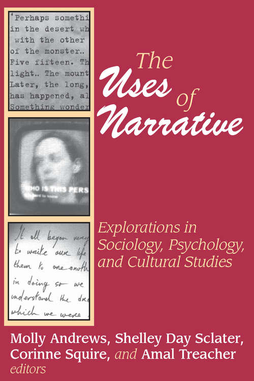 Book cover of The Uses of Narrative: Explorations in Sociology, Psychology and Cultural Studies
