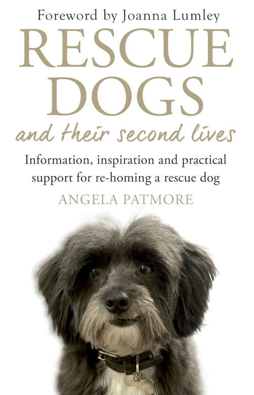 Book cover of Rescue Dogs and Their Second Lives: The Moving Memoir of Rescue Dogs and Their Second Lives, in Poetry and Prose
