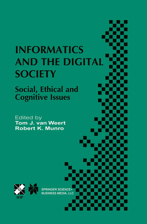 Book cover of Informatics and the Digital Society: Social, Ethical and Cognitive Issues (2003) (IFIP Advances in Information and Communication Technology #116)