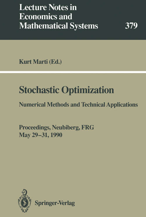 Book cover of Stochastic Optimization: Numerical Methods and Technical Applications (1992) (Lecture Notes in Economics and Mathematical Systems #379)