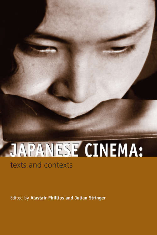 Book cover of Japanese Cinema: Texts and Contexts