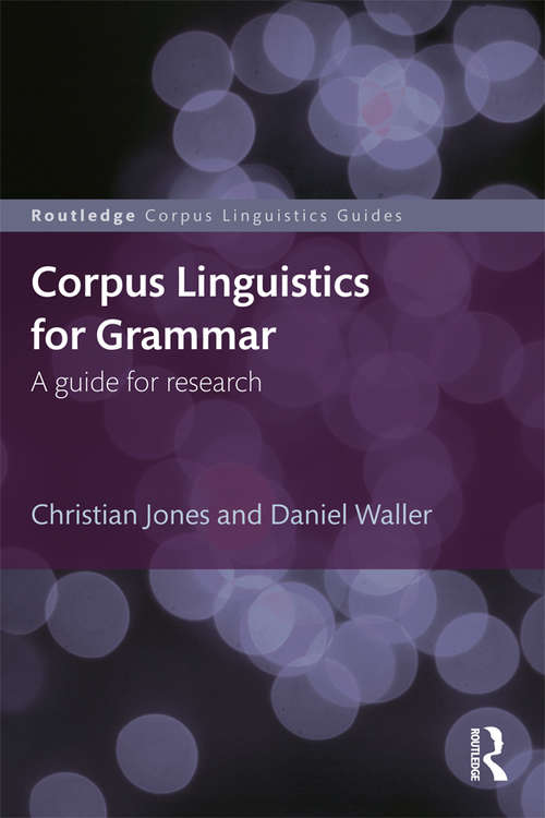 Book cover of Corpus Linguistics for Grammar: A guide for research (Routledge Corpus Linguistics Guides)