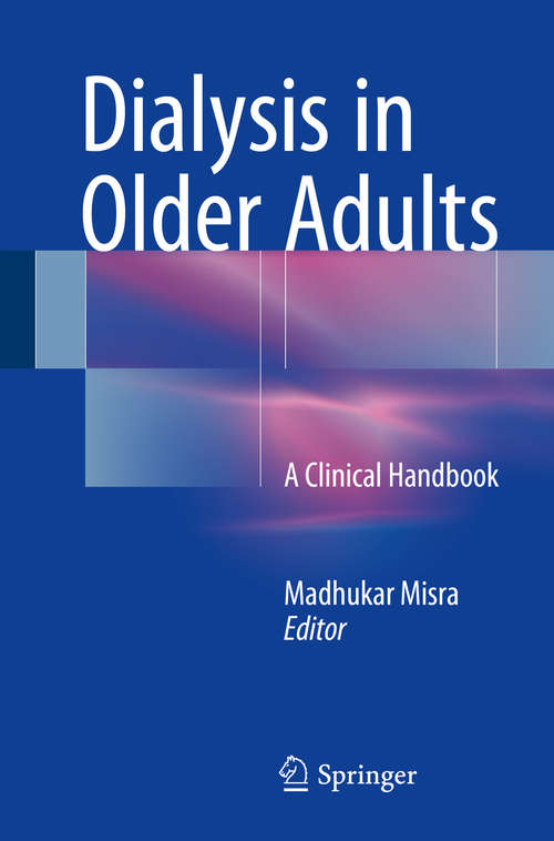 Book cover of Dialysis in Older Adults: A Clinical Handbook (1st ed. 2016)