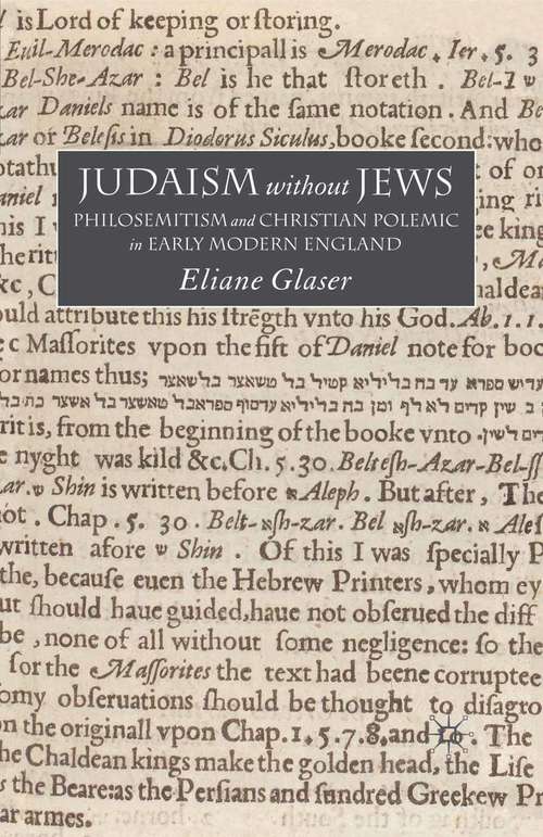 Book cover of Judaism Without Jews: Philosemitism and Christian Polemic in Early Modern England (2007)