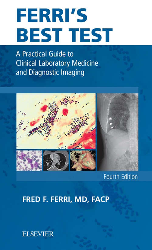 Book cover of Ferri's Best Test E-Book: A Practical Guide to Laboratory Medicine and Diagnostic Imaging E-Book (2) (Ferri's Medical Solutions)