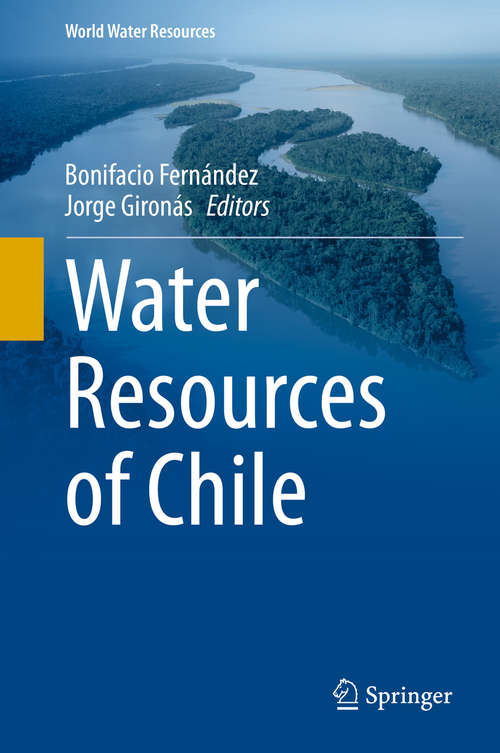 Book cover of Water Resources of Chile (1st ed. 2021) (World Water Resources #8)