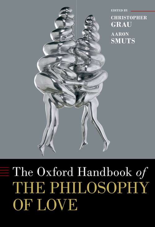 Book cover of The Oxford Handbook of the Philosophy of Love (Oxford Handbooks)