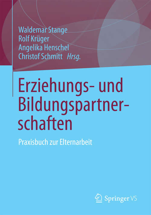 Book cover of Erziehungs- und Bildungspartnerschaften: Praxisbuch zur Elternarbeit (2013)