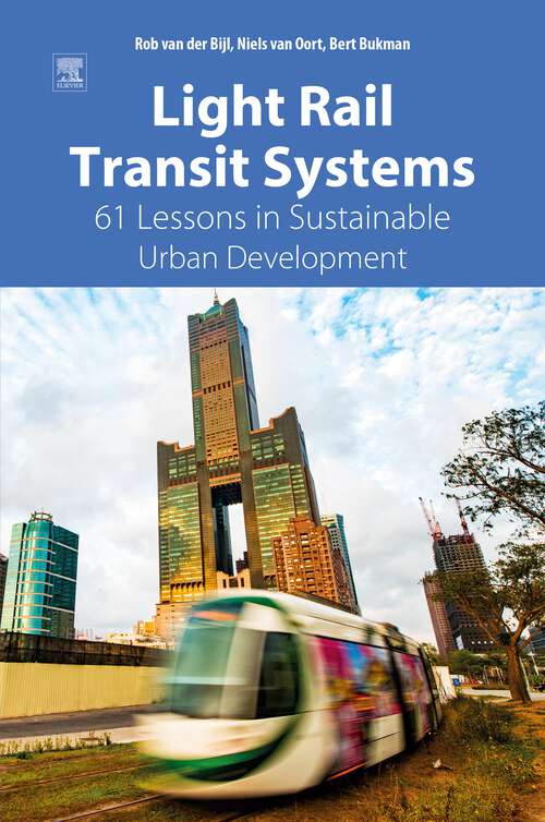 Book cover of Light Rail Transit Systems: 61 Lessons in Sustainable Urban Development