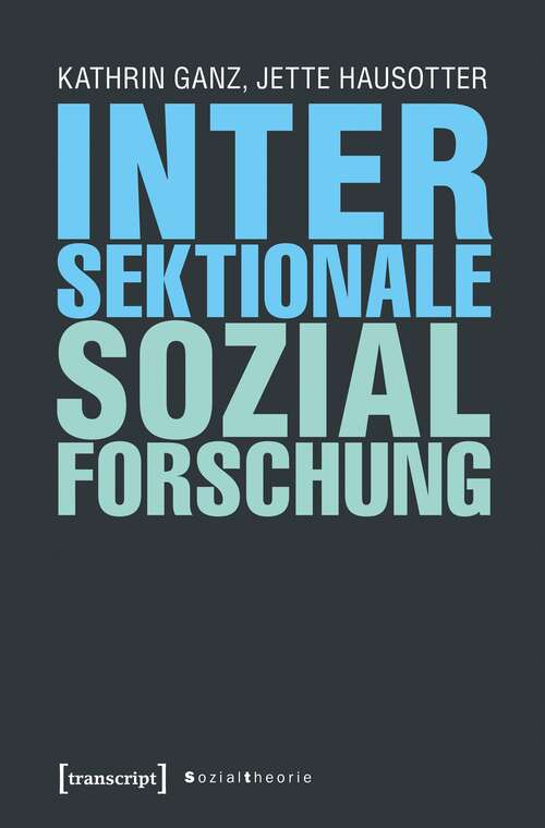 Book cover of Intersektionale Sozialforschung (Sozialtheorie)