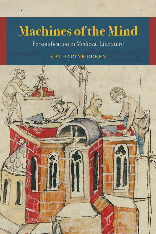 Book cover of Machines of the Mind: Personification in Medieval Literature