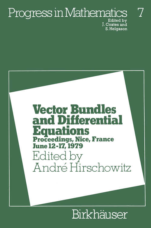 Book cover of Vector Bundles and Differential Equations: Proceedings, Nice, France June 12–17, 1979 (1980) (Progress in Mathematics #7)