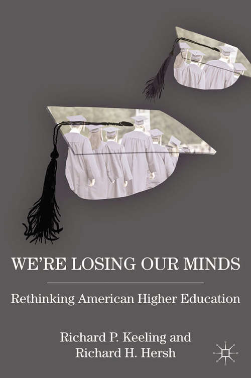 Book cover of We’re Losing Our Minds: Rethinking American Higher Education (2012)