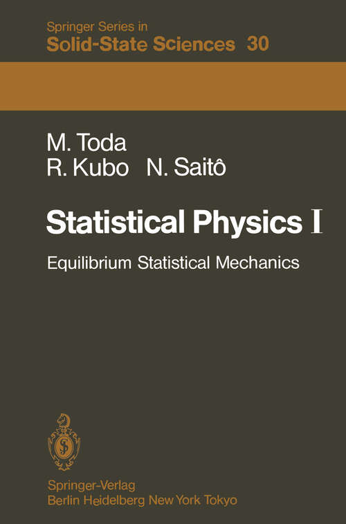 Book cover of Statistical Physics I: Equilibrium Statistical Mechanics (1983) (Springer Series in Solid-State Sciences #30)