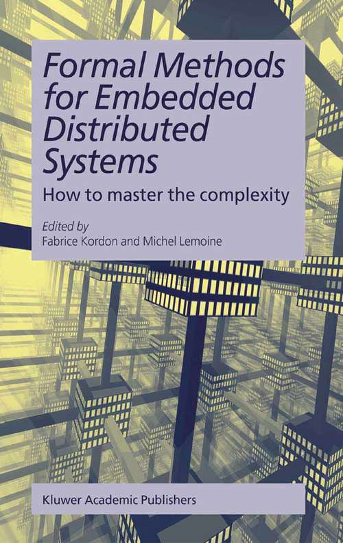 Book cover of Formal Methods for Embedded Distributed Systems: How to master the complexity (2004)