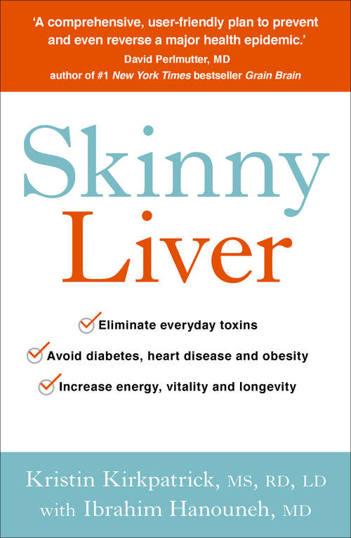 Book cover of Skinny Liver: Lose the fat and lose the toxins for increased energy, health and longevity