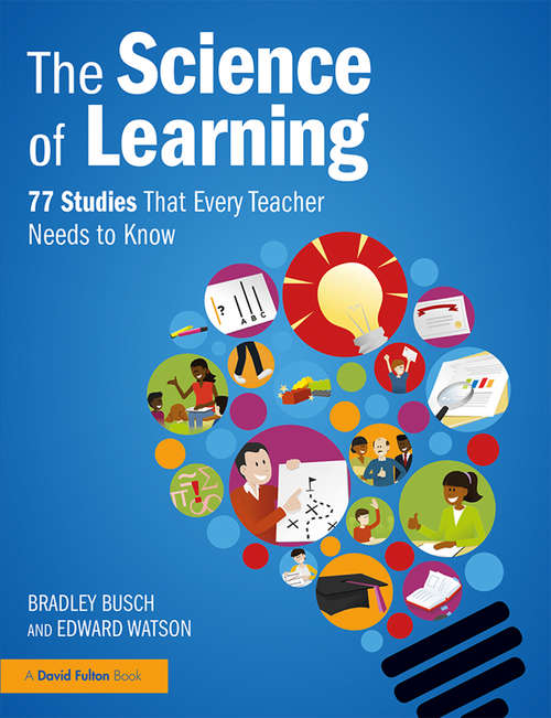 Book cover of The Science of Learning: 77 Studies That Every Teacher Needs to Know