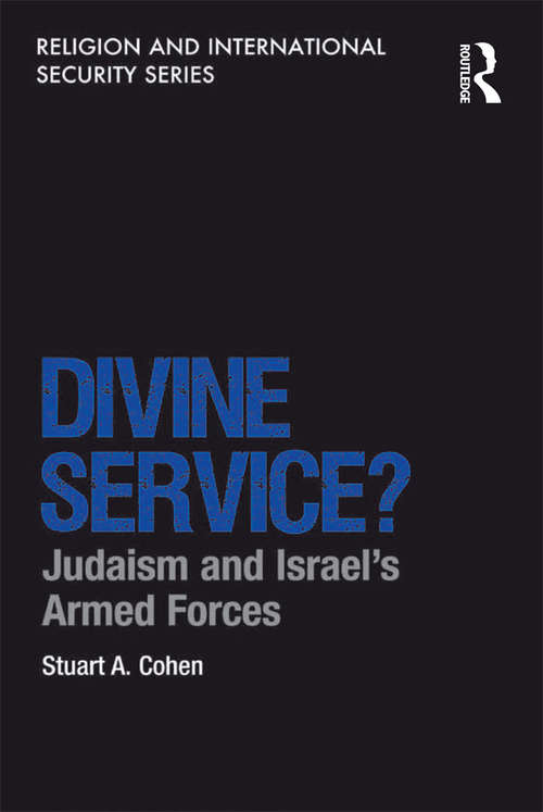 Book cover of Divine Service?: Judaism and Israel's Armed Forces (Religion and International Security)