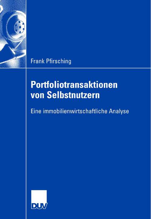 Book cover of Portfoliotransaktionen von Selbstnutzern: Eine immobilienwirtschaftliche Analyse (2007)