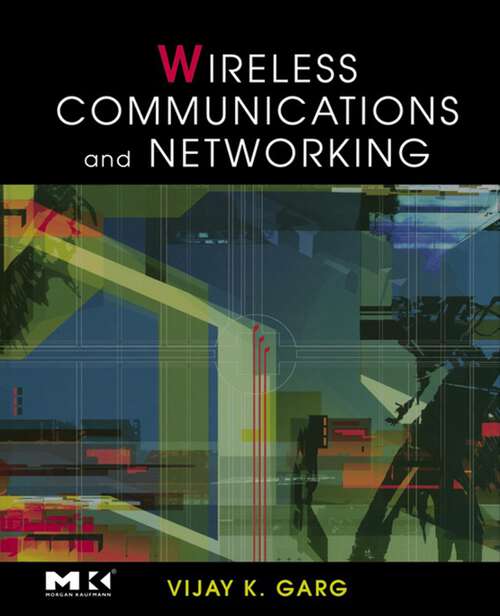 Book cover of Wireless Communications & Networking (The Morgan Kaufmann Series in Networking)