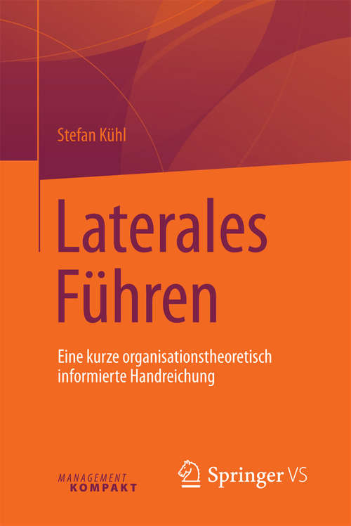 Book cover of Laterales Führen: Eine kurze organisationstheoretisch informierte Handreichung